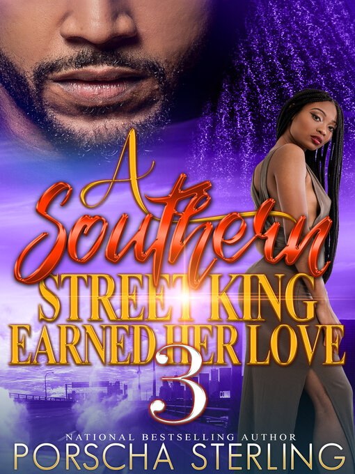 Title details for A Southern Street King Earned Her Love 3 by Porscha Sterling - Available